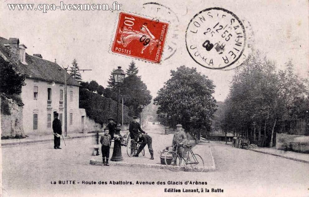 la BUTTE - Route des Abattoirs, Avenue des Glacis d'Arènes